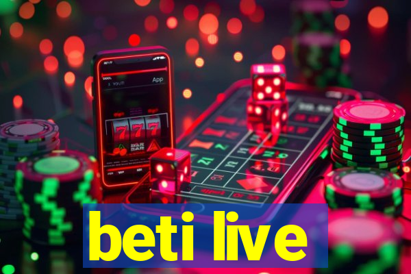 beti live